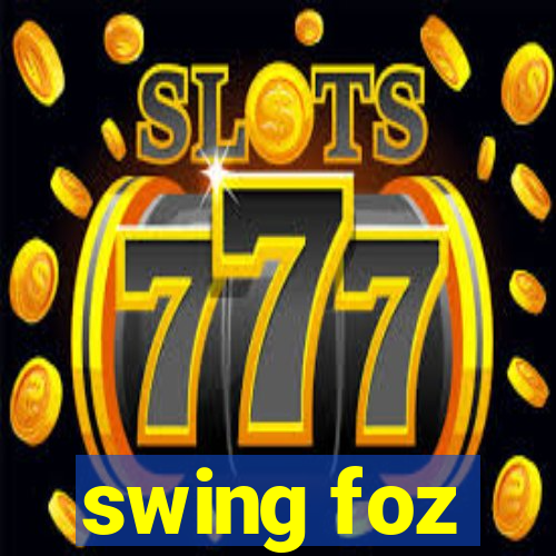 swing foz